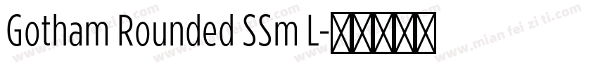 Gotham Rounded SSm L字体转换